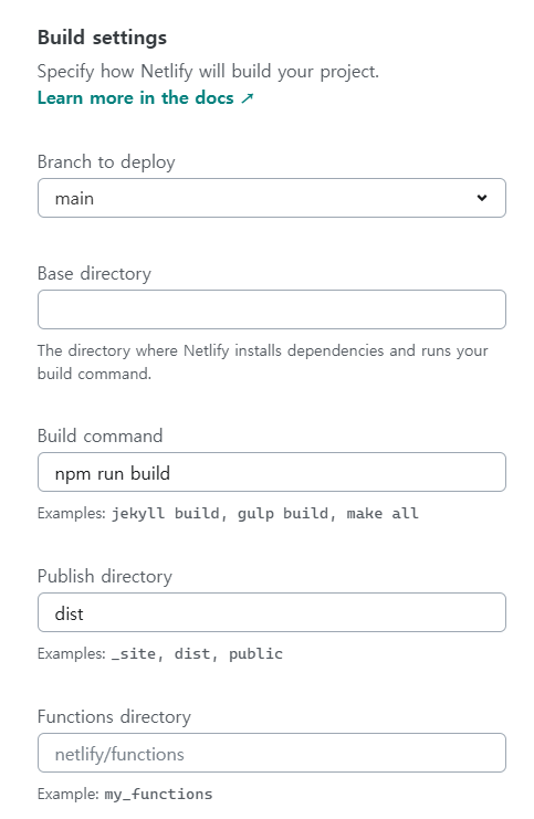 Netlify Build settings 입력란. Branch to deploy, Base directory, Build command, Publish directory, Functions directory 칸이 있다.